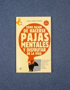 Natura Selection Cómo Dejar De Hacerse Pajas Mentales Y Disfrutar De La Vida Sale